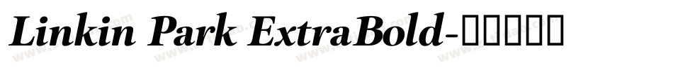 Linkin Park ExtraBold字体转换